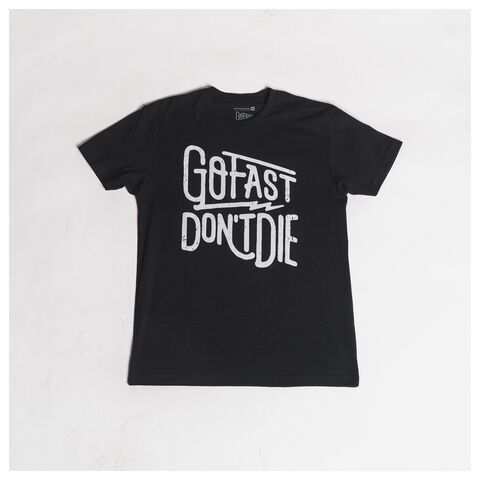 Go Fast Don't Die Original T-Shirt